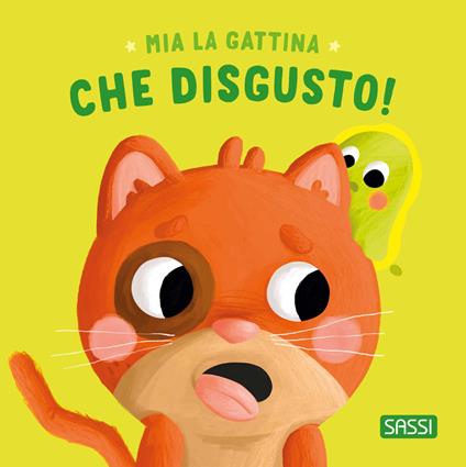 Mia la gattina. Che disgusto! Ediz. a colori - Claudia Denti,Severino Cirillo - copertina