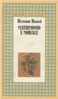 Matrimonio e morale - Bertrand Russell - copertina