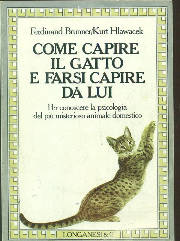 Come capire il gatto e farsi capire da lui