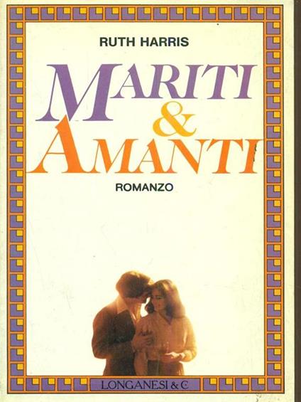 Mariti e amanti - Ruth Harris - copertina