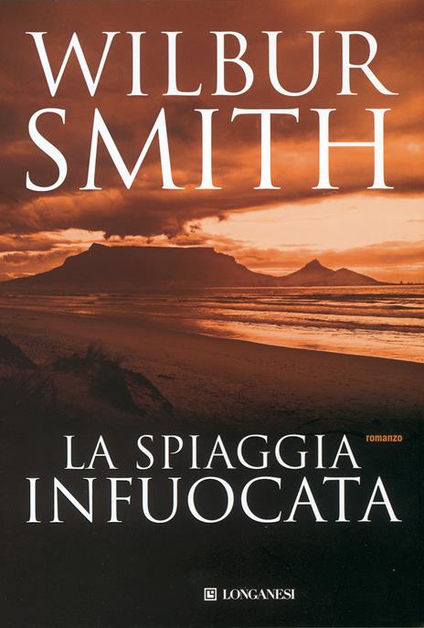 La spiaggia infuocata - Wilbur Smith - copertina