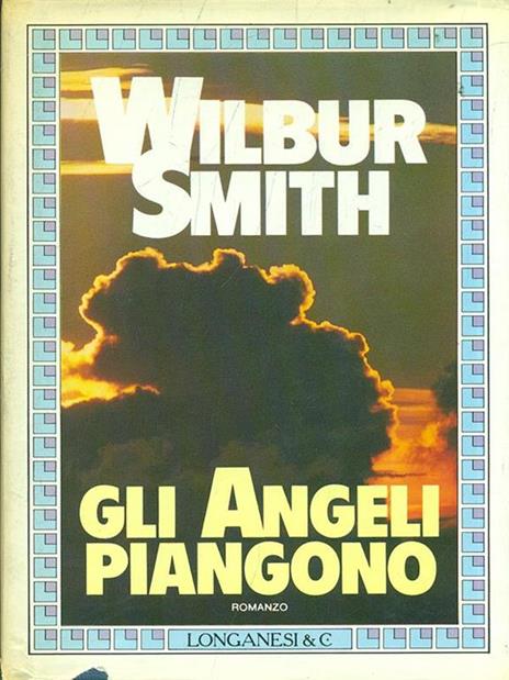 Gli angeli piangono - Wilbur Smith - copertina