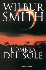 Libro L' ombra del sole Wilbur Smith