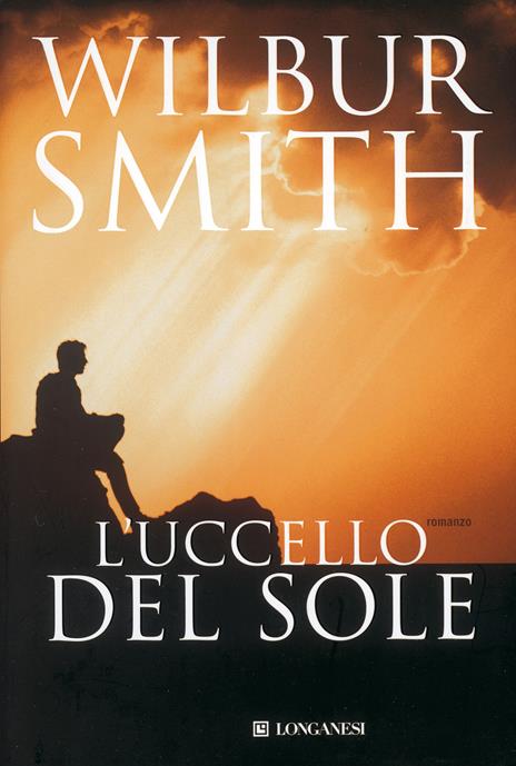 L'Uccello del Sole - Wilbur Smith - 3