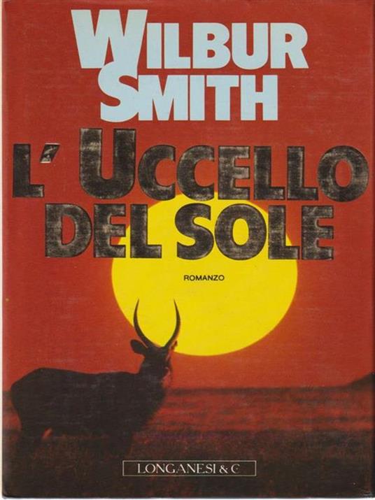 L'Uccello del Sole - Wilbur Smith - 6