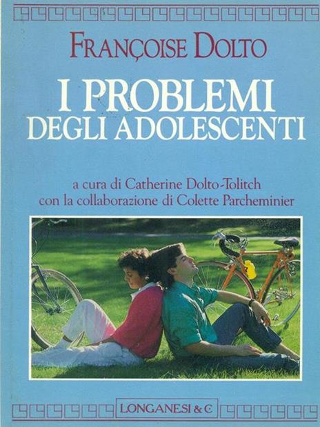 I problemi degli adolescenti - Françoise Dolto - 2