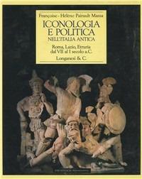 Iconologia e politica nell'Italia antica - Françoise-Hélène Pairault Massa - copertina
