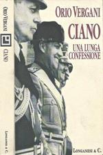 Ciano. Una lunga confessione