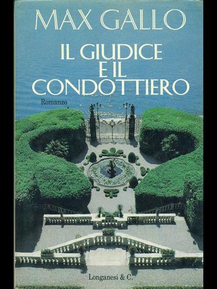 Il giudice e il condottiero - Max Gallo - copertina