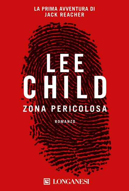 Zona pericolosa - Lee Child - copertina