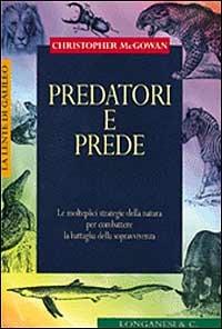 Predatori e prede - Christopher McGowan - copertina