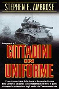 Cittadini in uniforme - Stephen E. Ambrose - copertina