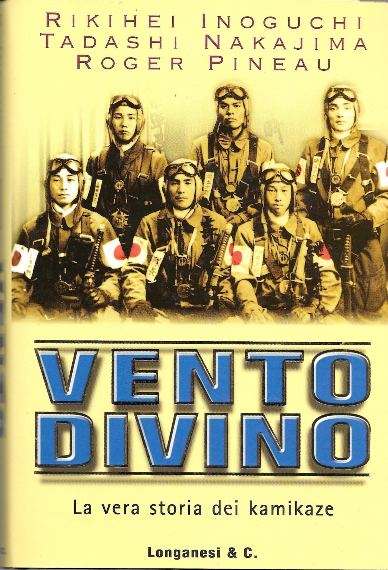 Vento divino. La vera storia dei kamikaze