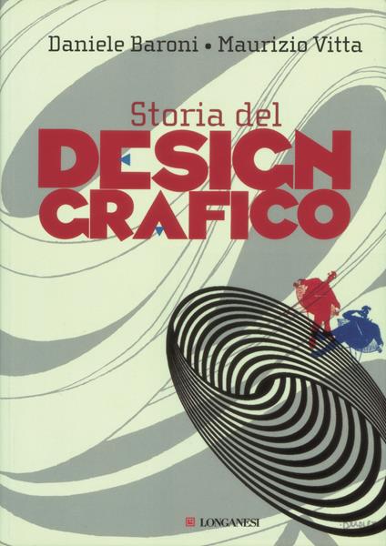 Storia del design grafico - Daniele Baroni,Maurizio Vitta - copertina