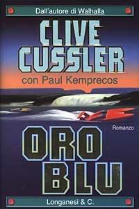 Oro blu - Clive Cussler,Paul Kemprecos - copertina