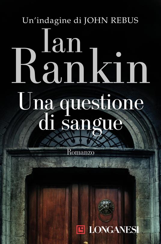 Una questione di sangue. Un'indagine di John Rebus - Ian Rankin - copertina