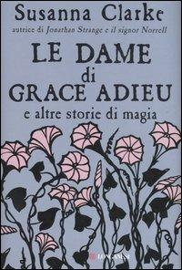 Le dame di Grace Adieu e altre storie di magia - Susanna Clarke - copertina