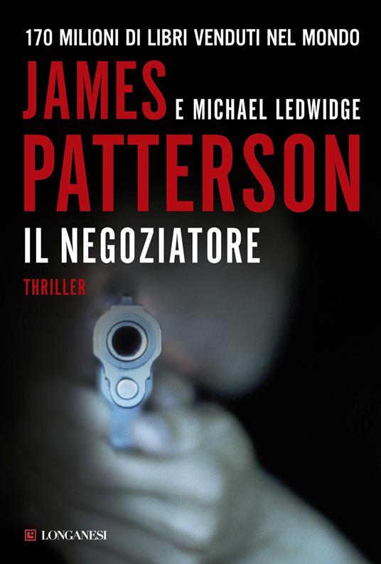 Il negoziatore - James Patterson,Michael Ledwidge - copertina