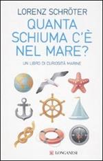 Quanta schiuma c'è nel mare? Un libro di curiosità marine