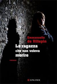 La ragazza che non voleva morire - Emmanuelle de Villepin - copertina