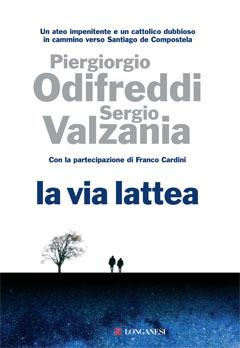 La via Lattea - Piergiorgio Odifreddi,Sergio Valzania - copertina