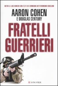 Fratelli guerrieri - Aaron Cohen,Douglas Century - copertina