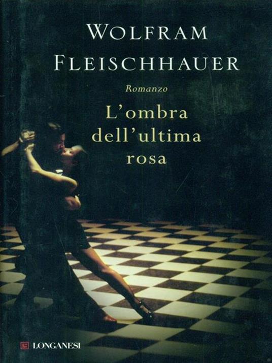 L' ombra dell'ultima rosa - Wolfram Fleischhauer - 6