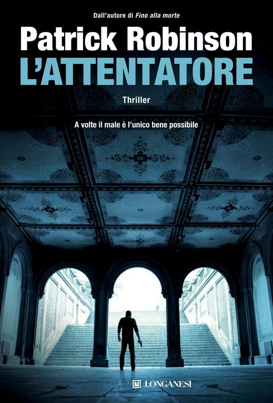 L' attentatore - Patrick Robinson - copertina