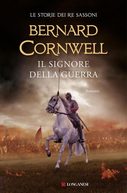 Il signore della guerra. Le storie dei re sassoni - Bernard Cornwell,Donatella Pini - ebook