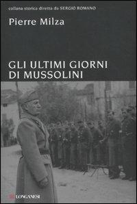 Gli ultimi giorni di Mussolini - Pierre Milza - copertina