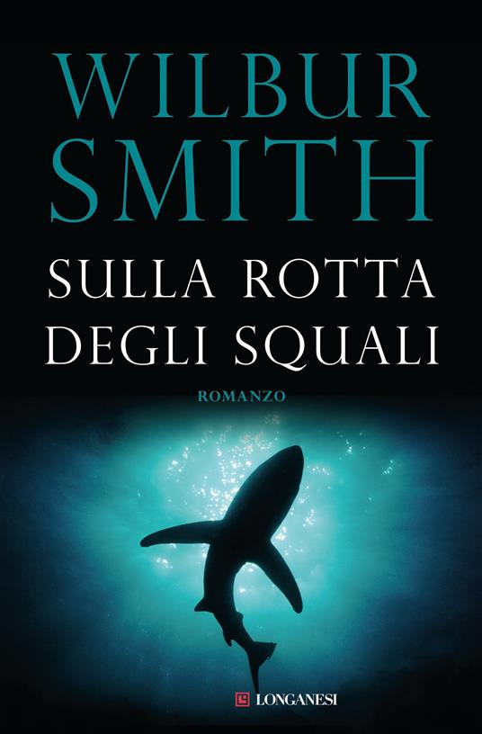 Sulla rotta degli squali - Wilbur Smith,Lidia Perria - ebook