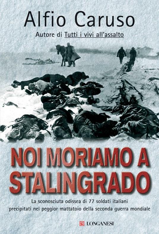 Noi moriamo a Stalingrado - Alfio Caruso - ebook