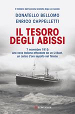Il tesoro degli abissi. 7 novembre 1915: una nave italiana affondata da un U-Boot, un carico d'oro sepolto nel Tirreno