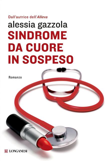 Sindrome da cuore in sospeso - Alessia Gazzola - ebook