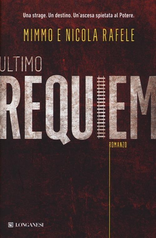 Ultimo requiem - Mimmo Rafele,Nicola Ravera Rafele - copertina