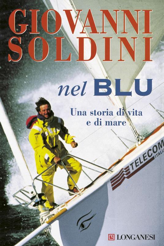 Nel blu. Una storia di vita e di mare - Giovanni Soldini - ebook