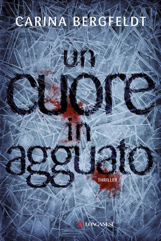 Un cuore in agguato - Carina Bergfeldt - copertina