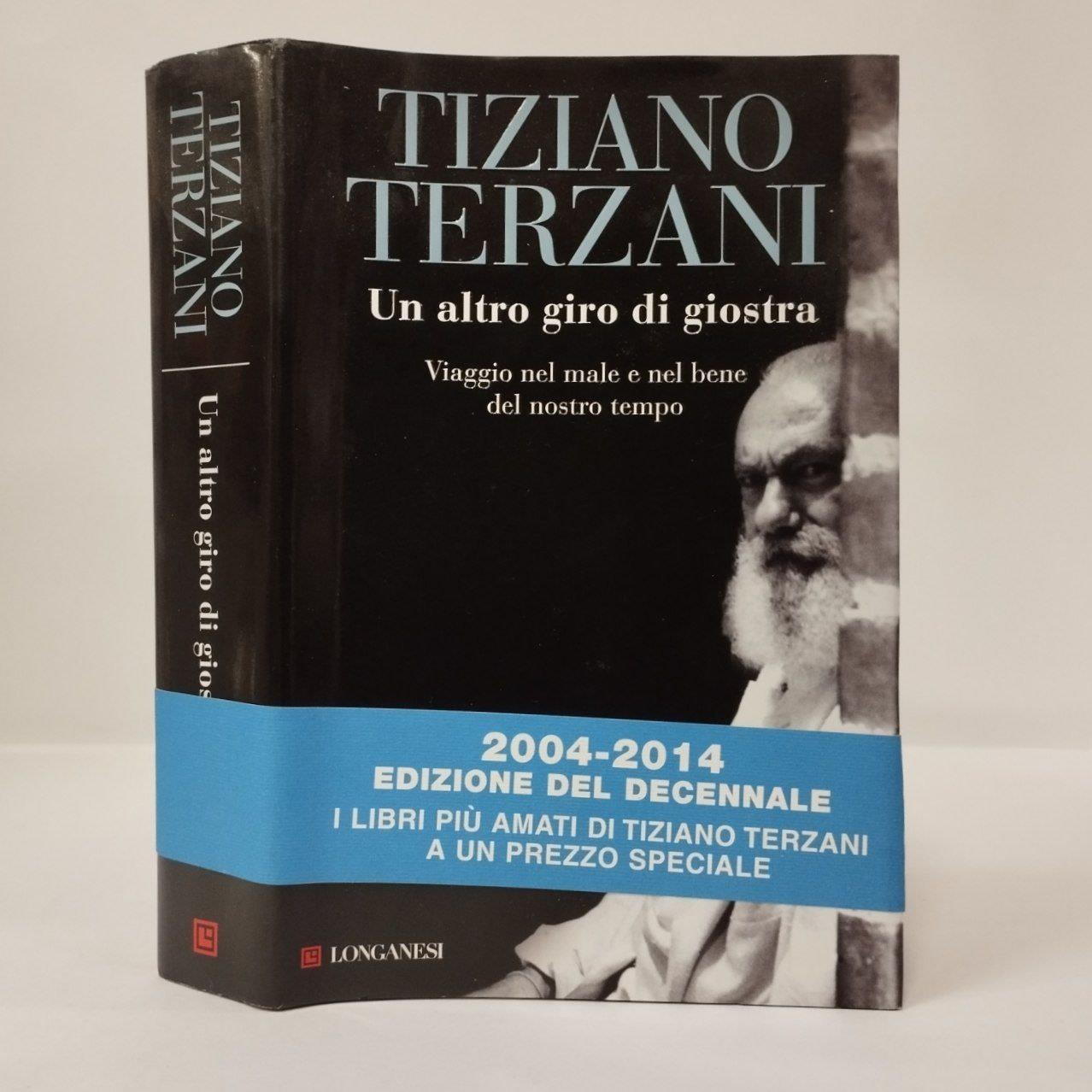 Un altro giro di giostra. Viaggio nel male e nel bene del nostro tempo