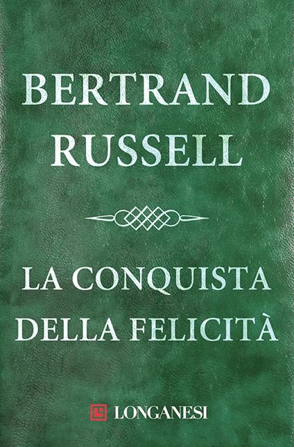 La conquista della felicità - Bertrand Russell,Giuliana Pozzo Galeazzi - ebook