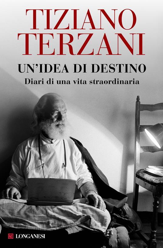 Un' idea di destino. Diari di una vita straordinaria - Tiziano Terzani,Àlen Loreti - ebook
