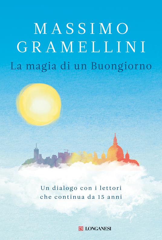 La magia di un buongiorno - Massimo Gramellini - ebook