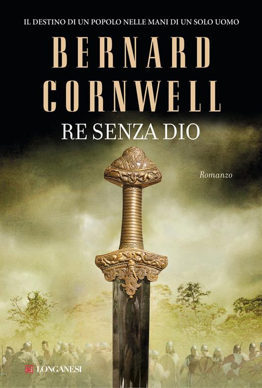 Re senza dio - Bernard Cornwell,Sara Caraffini,Donatella Pini - ebook