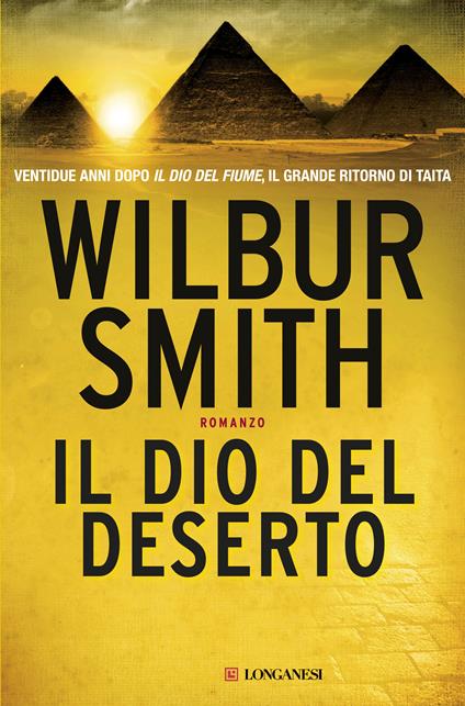 Il dio del deserto - Wilbur Smith,Sara Caraffini - ebook