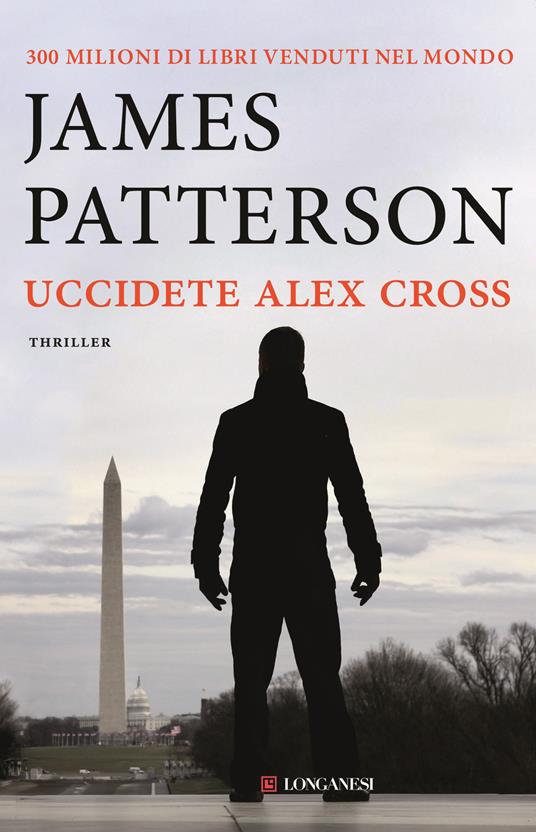 Uccidete Alex Cross - James Patterson - copertina