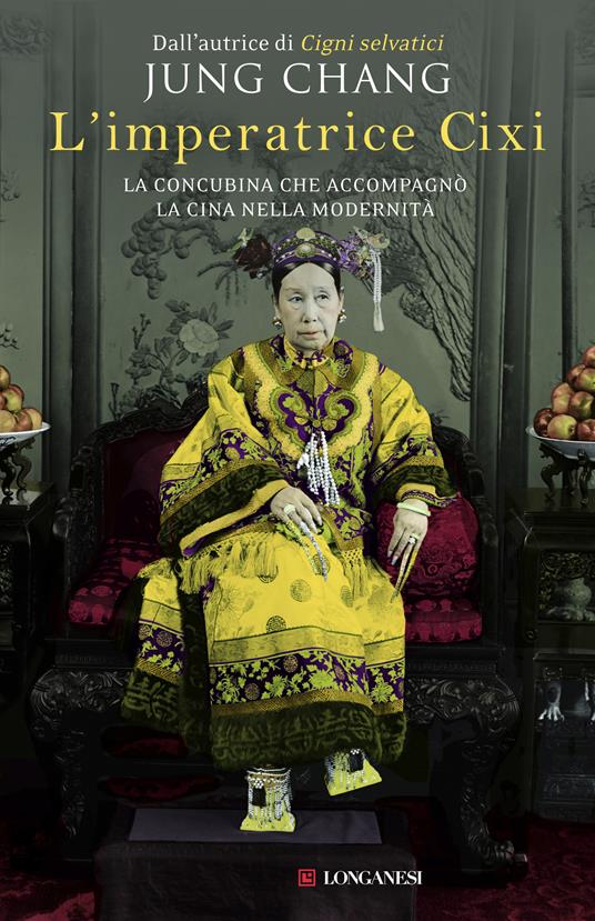 L' imperatrice Cixi. La concubina che accompagnò la Cina nella modernità - Jung Chang,Elisabetta Valdré - ebook