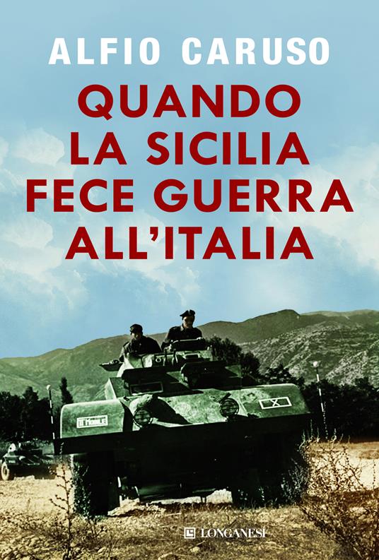 Quando la Sicilia fece guerra all'Italia - Alfio Caruso - ebook