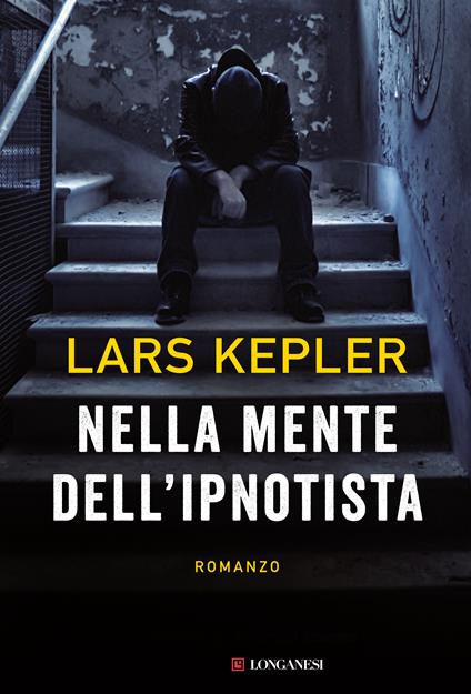 Nella mente dell'ipnotista - Lars Kepler,Carmen Giorgetti Cima,Roberta Nerito - ebook