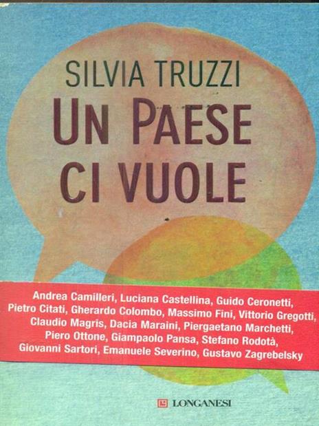Un Paese ci vuole. Sedici grandi italiani si raccontano - Silvia Truzzi - 2