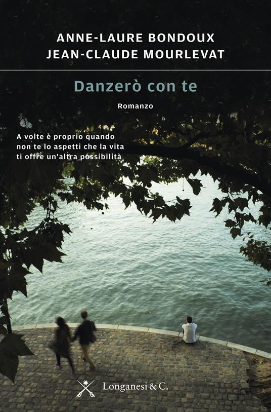 Danzerò con te - Anne-Laure Bondoux,Jean-Claude Mourlevat - copertina