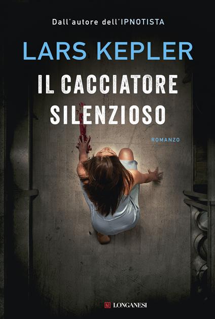 Il cacciatore silenzioso - Lars Kepler - copertina